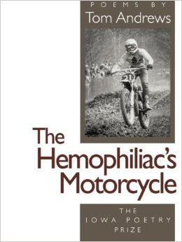 The Hemophiliac's Motorcycle by Tom Andrews