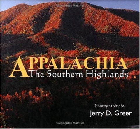 Appalachia: The Southern Highlands by Jerry D. Greer