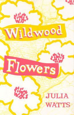 Wildwood Flowers by Julia Watts