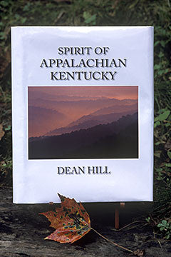 Spirit of Appalachian Kentucky by Dean Hill