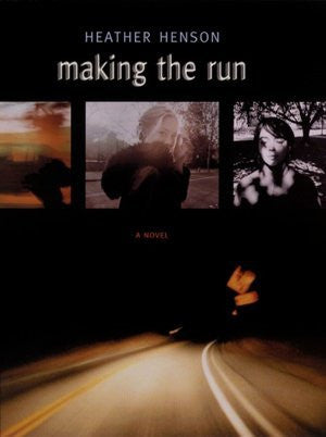Making the Run by Heather Henson