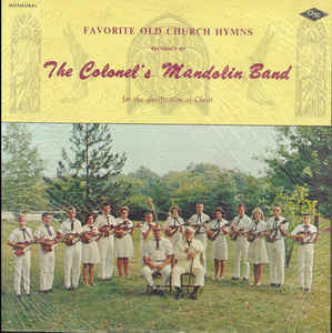 Favorite Old Church Hymns by The Colonel's Mandolin Band
