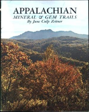 Appalachian Mineral & Gem Trails by June Culp Zeitner