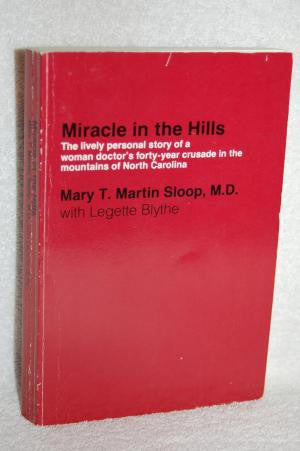 Miracle in the Hills by Mary T. Martin Sloop