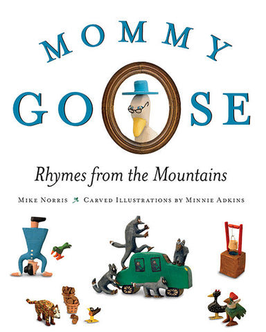 Mommy Goose by Mike Norris