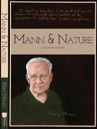 Mann & Nature: A Collection of Essays by Perry Mann