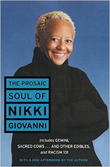 The Prosaic Soul of Nikki Giovanni by Nikki Giovanni