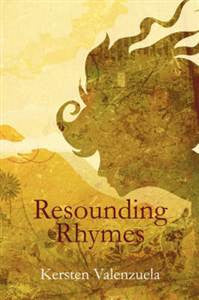 Resounding Rhymes by Kersten Valenzuela