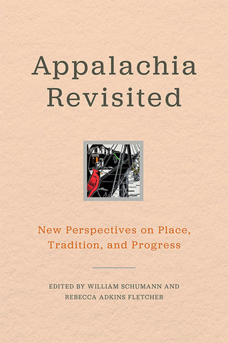 Appalachia Revisted by William Schumann and Rebecca Adkins Fletcher
