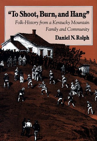 "To Shoot, Burn, and Hang" by Daniel N. Rolph