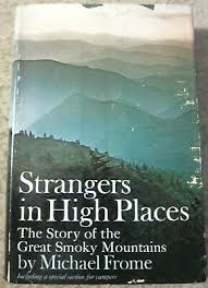 Strangers in High Places: The Story of the Great Smoky Mountains by Michael Frome