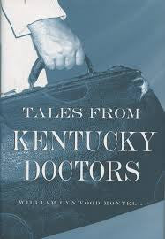 Tales from Kentucky Doctors by William Lynwood Montell