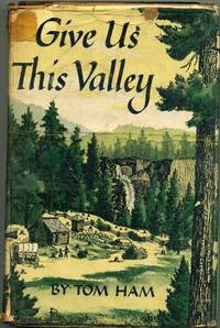 Give Us This Valley by Tom Ham