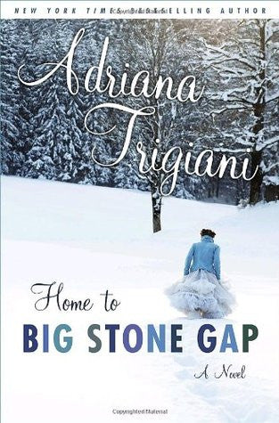 Home to Big Stone Gap by Adriana Trigiani