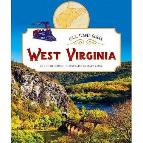 West Virginia: U. S. A. Travel Guides by Ann Heinrichs